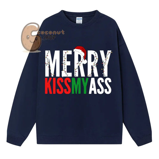 Christmas Merry Kiss My ass Hoodie
