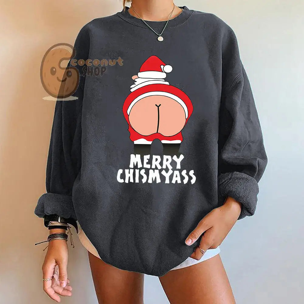 “Merry Chismyass” Funny Christmas Long Sleeved Sirt