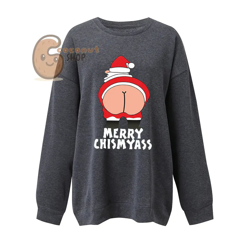 “Merry Chismyass” Funny Christmas Long Sleeved Sirt